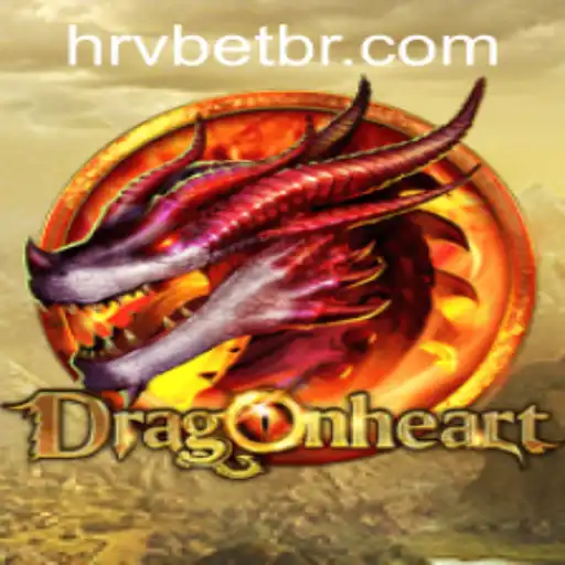 Explorando o Fascinante Mundo de DragonHeart e o Impacto da HRVBET.COM