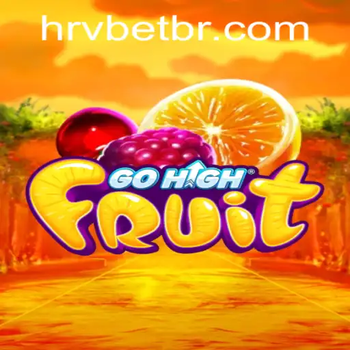 Descubra GoHighFruit: O Jogo Inovador do Momento com HRVBET.COM